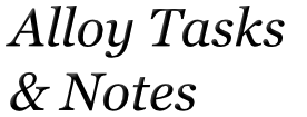 Alloy Tasks and Notes